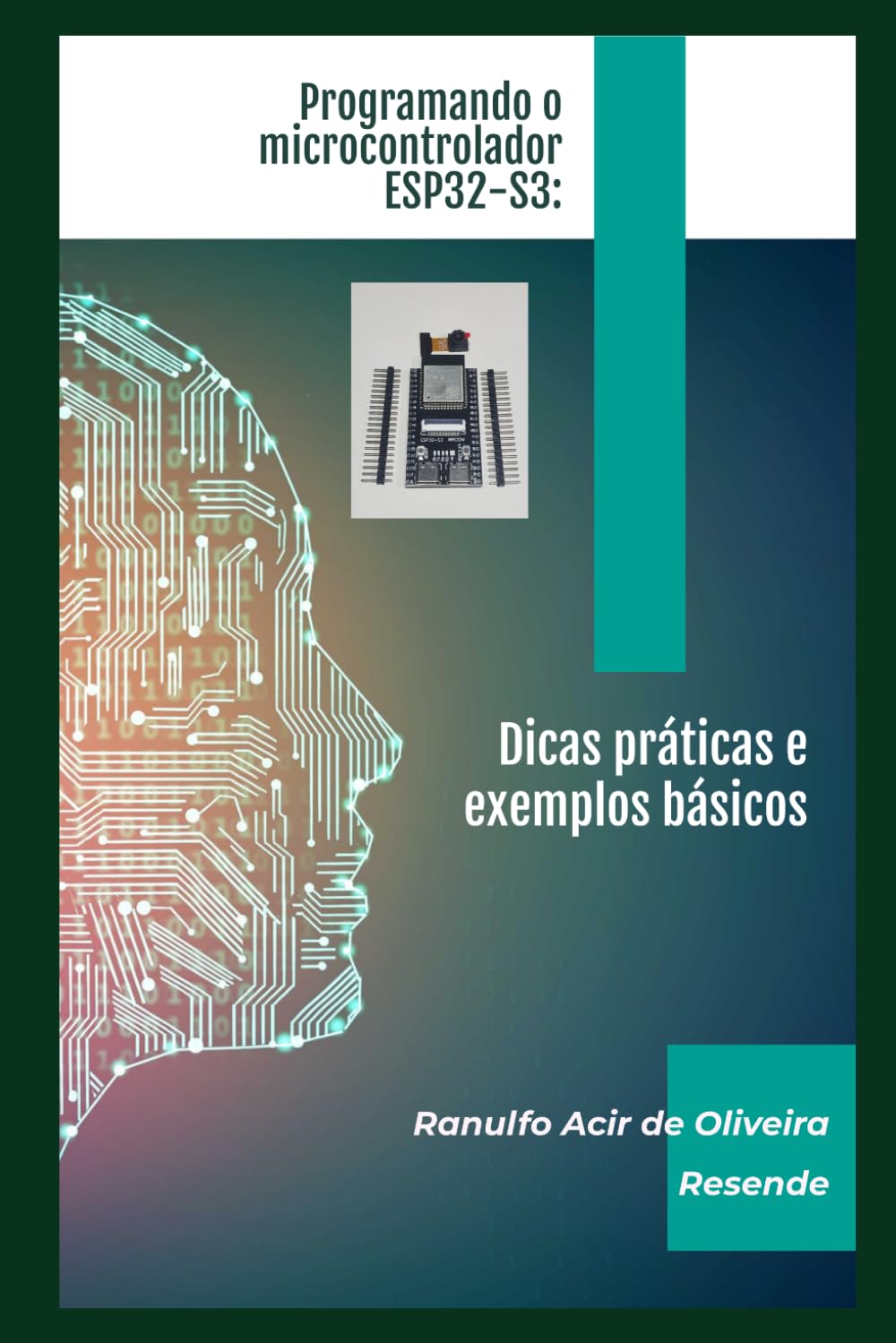Programando o microcontrolador ESP32-S3: Dicas práticas e exemplos básicos (Portuguese Edition) baixar livro de graça