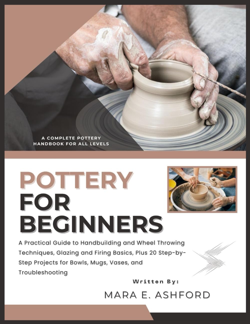 capítulo por capítulo baixar Pottery for Beginners: A Practical Guide to Handbuilding and Wheel Throwing Techniques, Glazing and Firing Basics, Plus 20 Step-by-Step Projects for Bowls, Mugs, Vases, and Troubleshooting