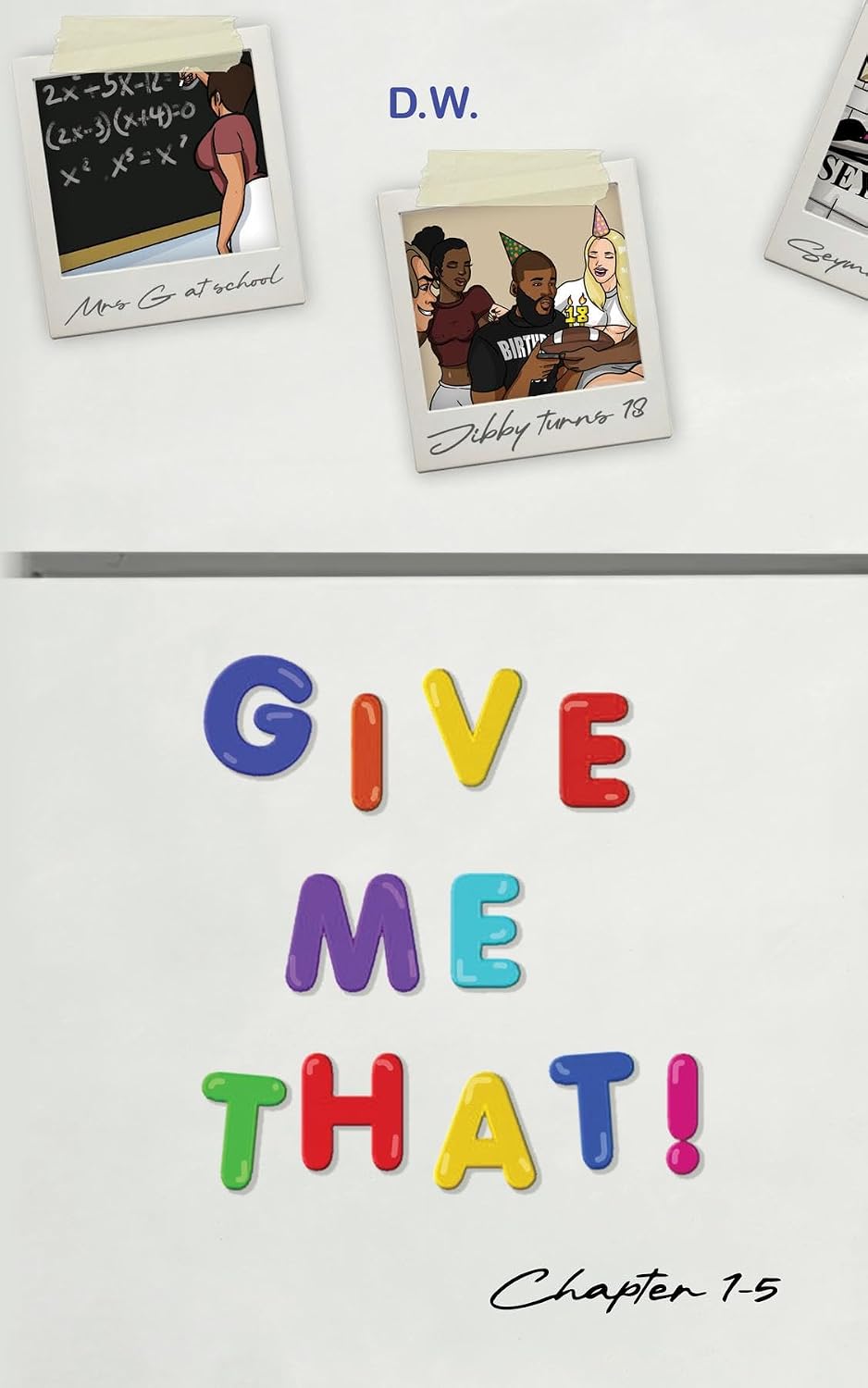 Give Me That (Chapters 1-5) (English Edition) baixar o livro de graça