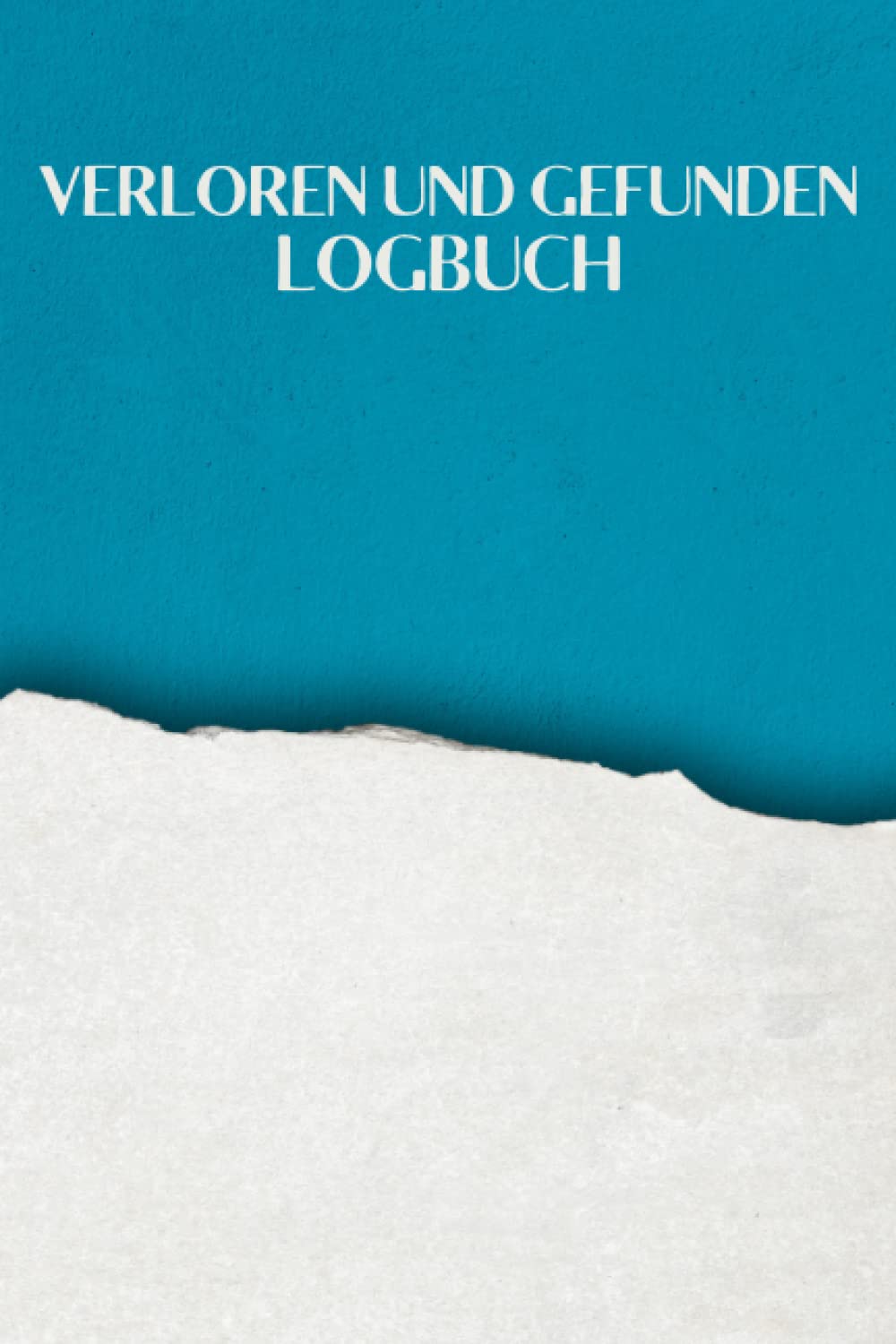 ler totalmente Verloren und Gefunden Logbuch: Verfolgen Sie jeden gefundenen Gegenstand und Geld | Hotels, Museen, Vergnügungsparks, Schulen, Geschäftsbetriebe (German Edition)