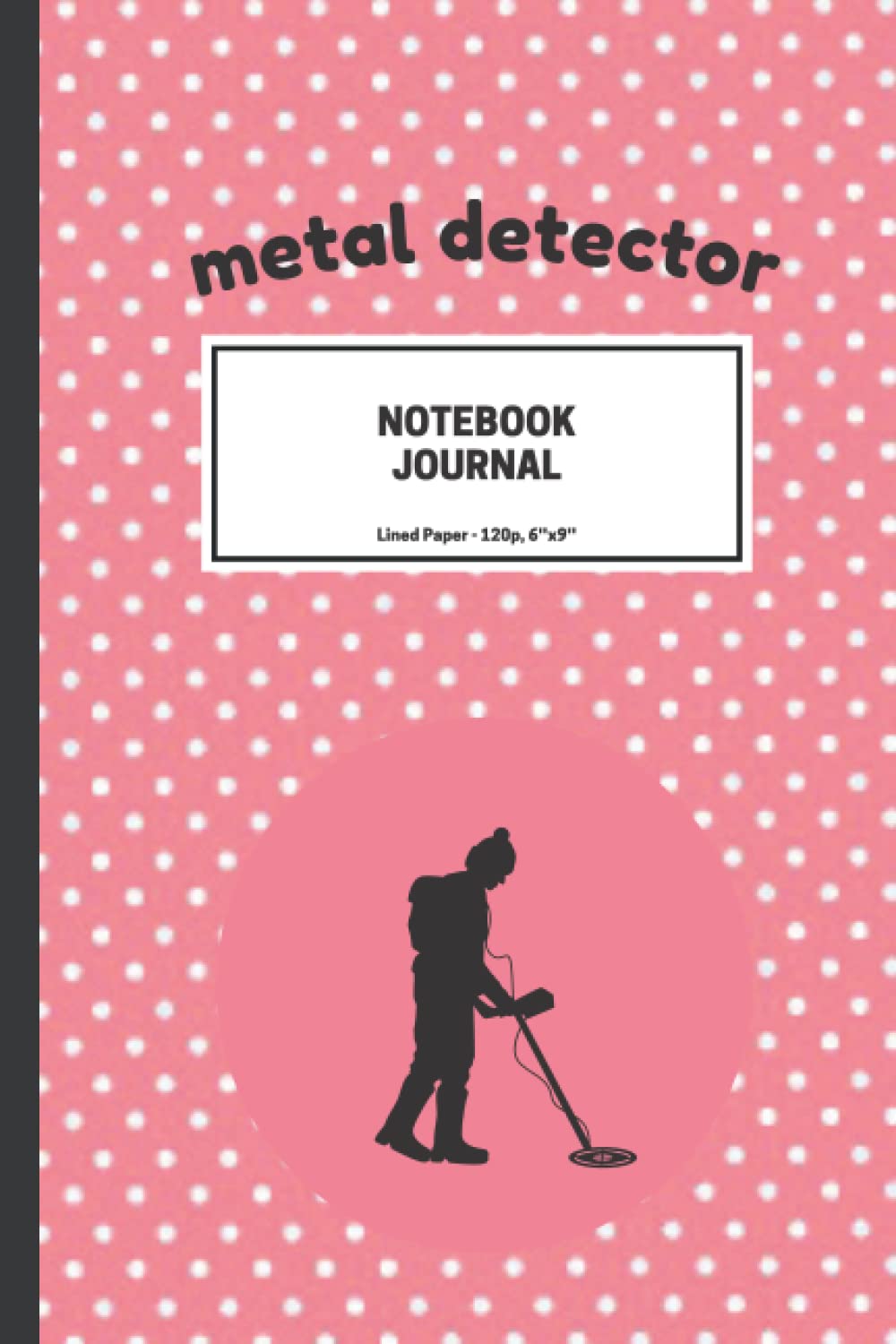 Metal Detector Notebook Journal: Lined Paper Metal Detecting Notebook Journal for Girls, Boys, Moms, Dads and Professionals. baixar livro de graça