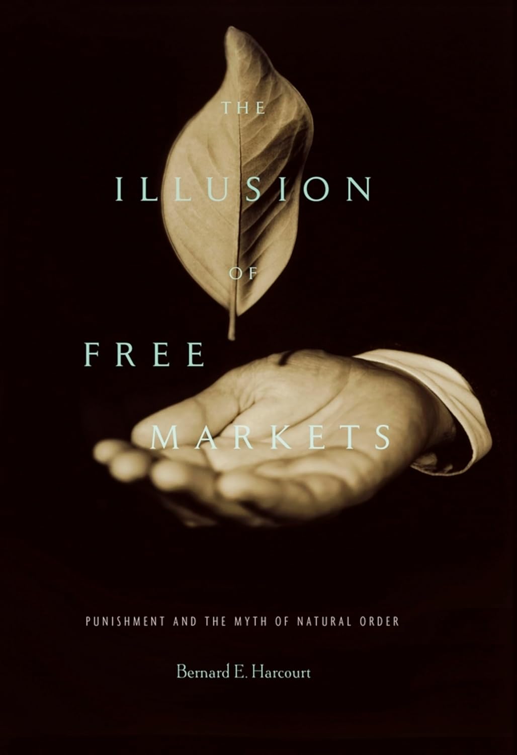 The Illusion of Free Markets: Punishment and the Myth of Natural Order (English Edition) baixar livro de graça