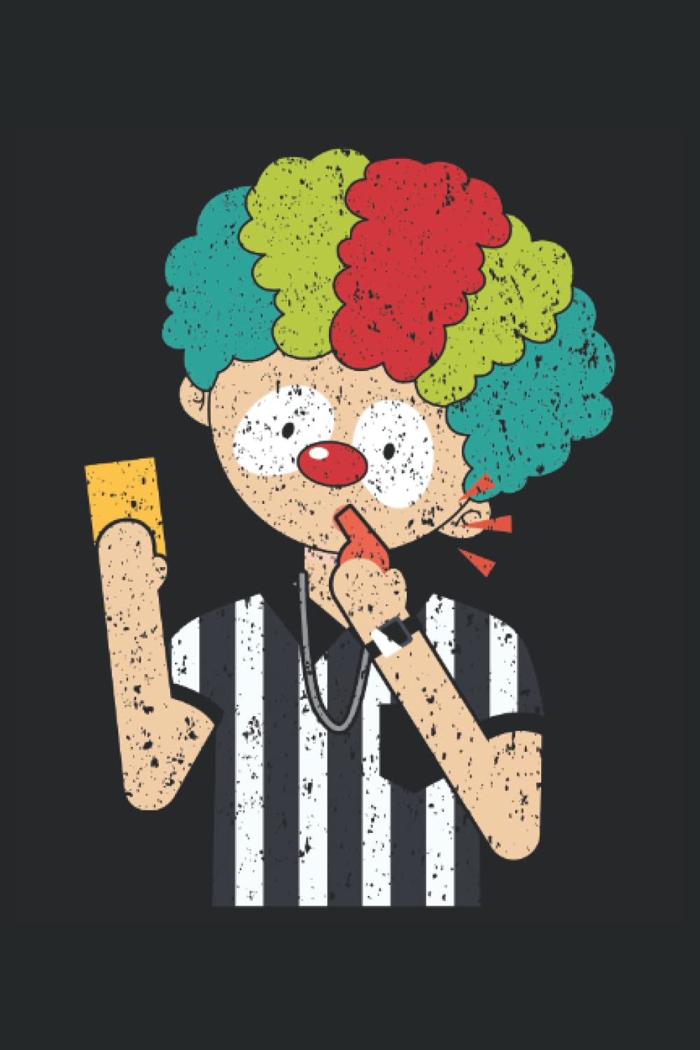 Clown Referee Journal Notebook: Referee Notebook, Referee Appreciation Gift. Referee Journal. Notebook 6x9 inches 120 pages. baixar livro de graça