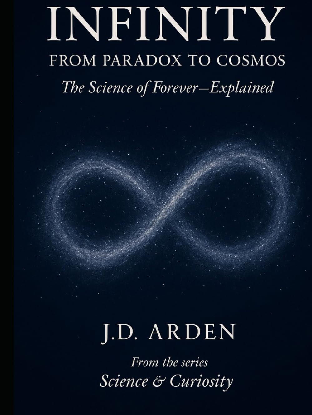 Infinity: From Paradox to Cosmos (Science & Curiosity) baixar o livro de graça