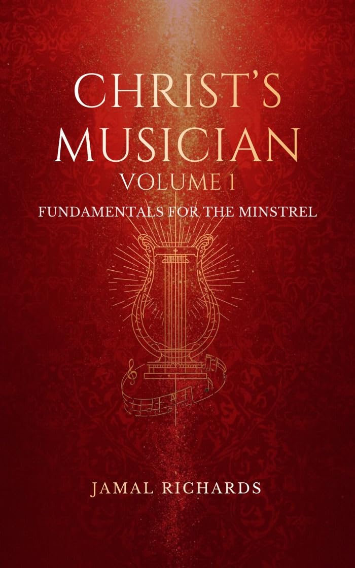 Christ’s Musician Volume 1: Fundamentals for the Minstrel (English Edition) baixar o livro de graça
