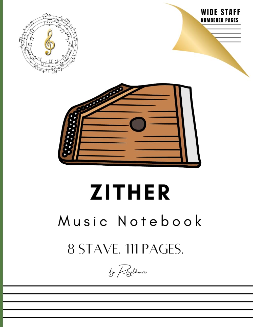 ler totalmente Zither Music Notebook – 8 WIDE Staff Lines; 111 Pages – Easy-to-Read & Numbered Pages – Study Composition Workbook – Ideal for Musicians / Songwriters/ Instrumentalists