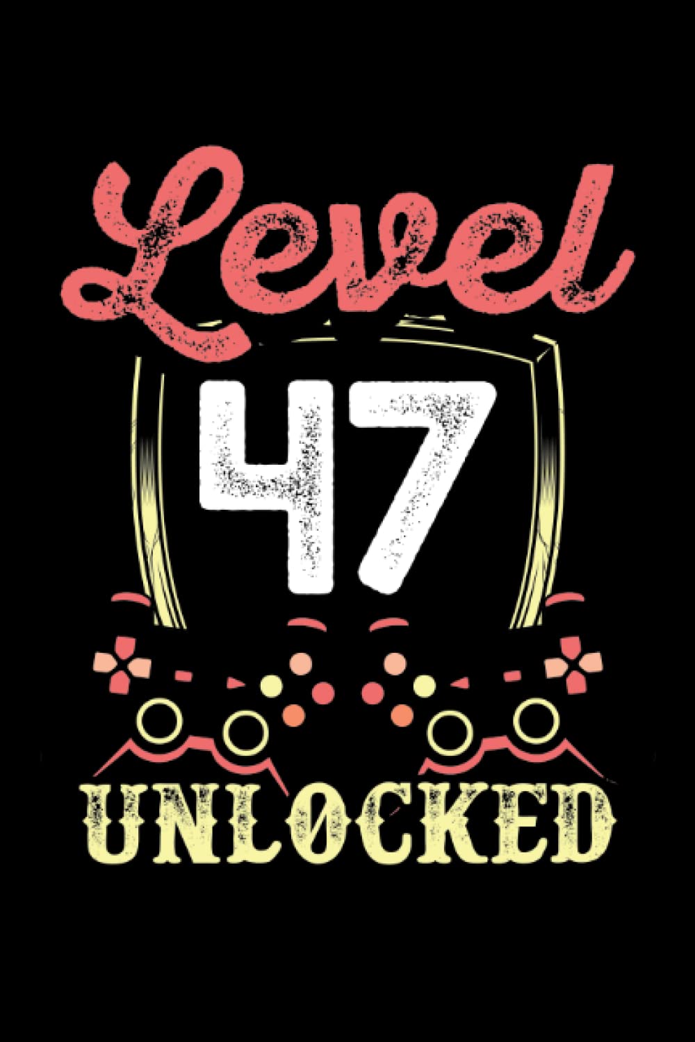 Level 47 unlocked: Dot Grid Jounal ToDo Exercise Book or Diary 6" x 9" (15.24 x 22.86 cm) 120 pages baixar livro de graça