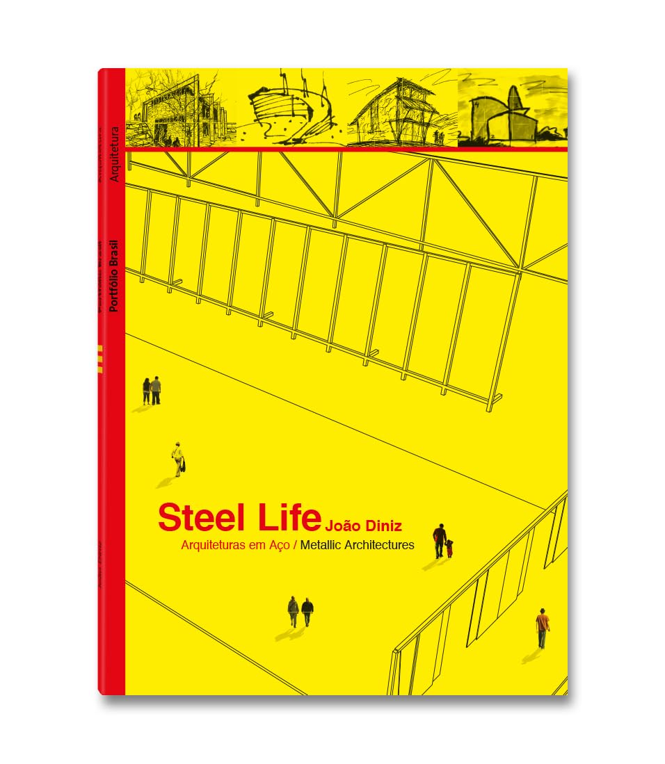 ler totalmente Steel Life - Arquiteturas em Aço / Metallic Architectures - edição bilíngue (português, inglês)