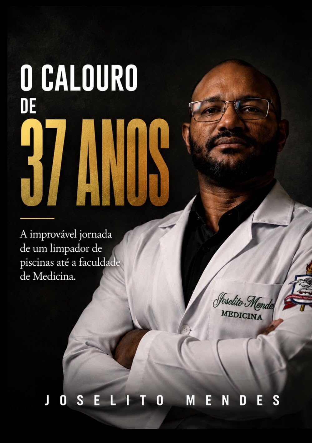 ler totalmente O Calouro de 37 Anos: A improvável jornada de um limpador de piscinas até a faculdade de Medicina (Portuguese Edition)