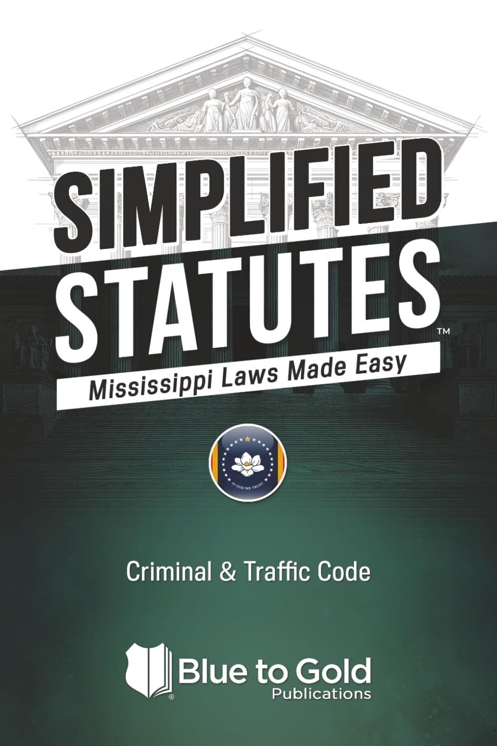 Simplified Statutes: Mississippi Laws Made Easy: Criminal & Traffic Code baixar o livro de graça