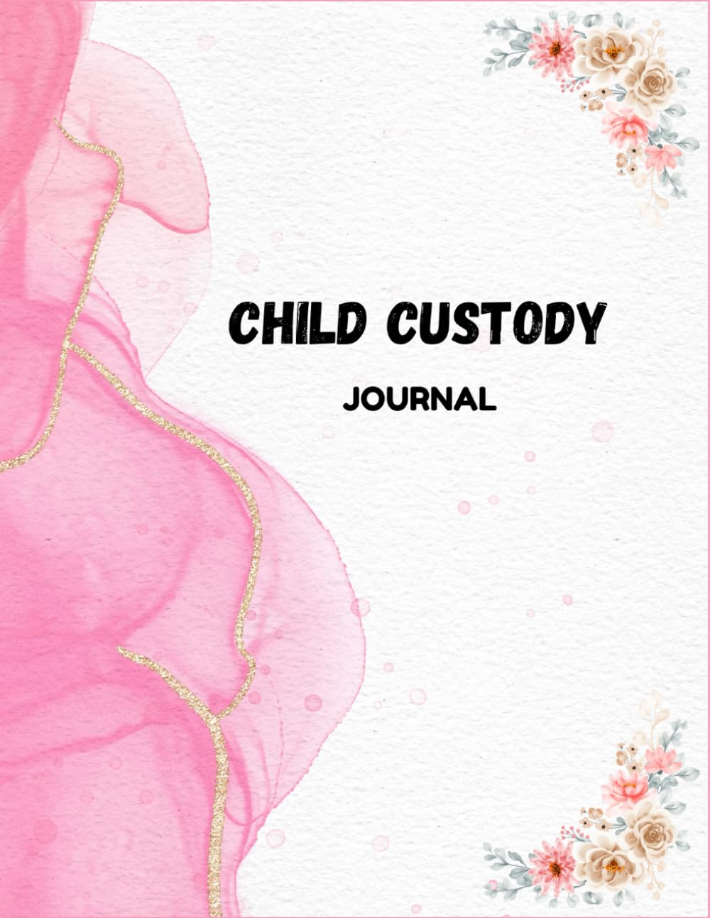 ler totalmente Child Custody Journal: Track visitation, child support, expenses, evidence, and more