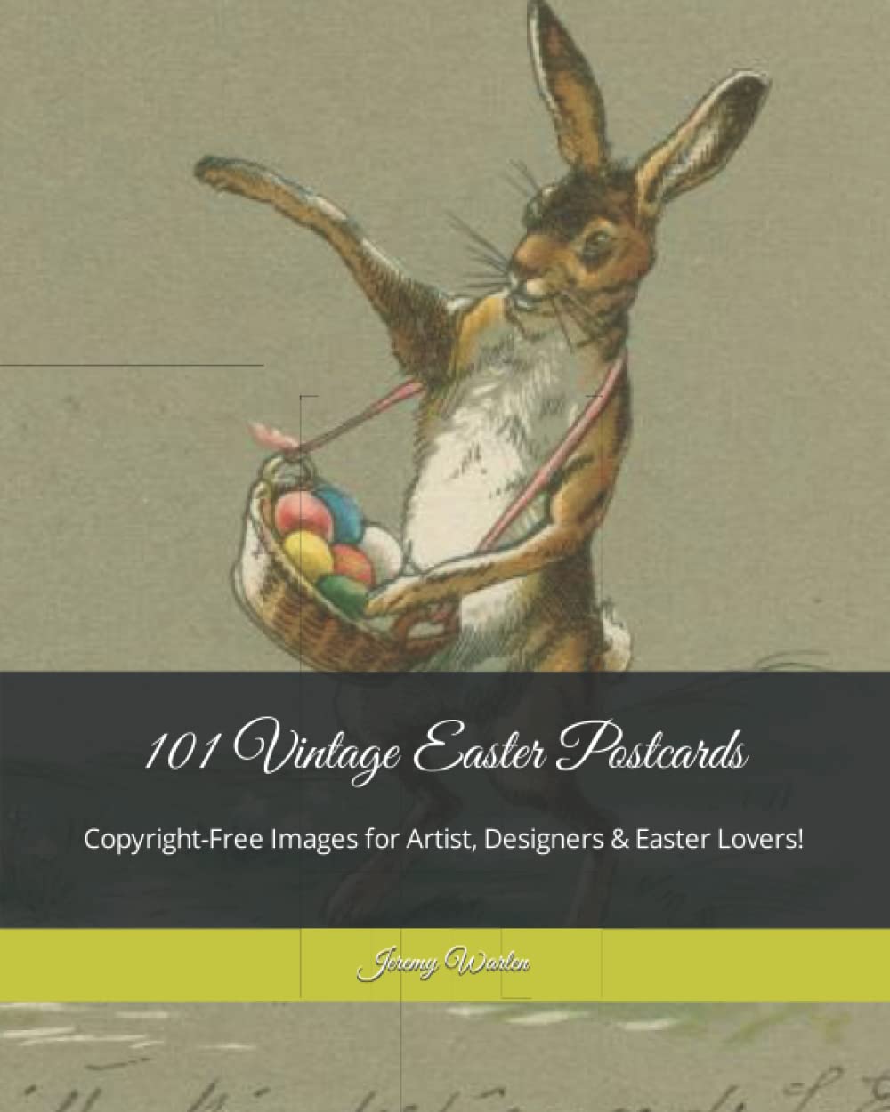 101 Vintage Easter Postcard Greetings: Copyright-Free Images for Artist, Designers & Easter Lovers! baixar livro de graça