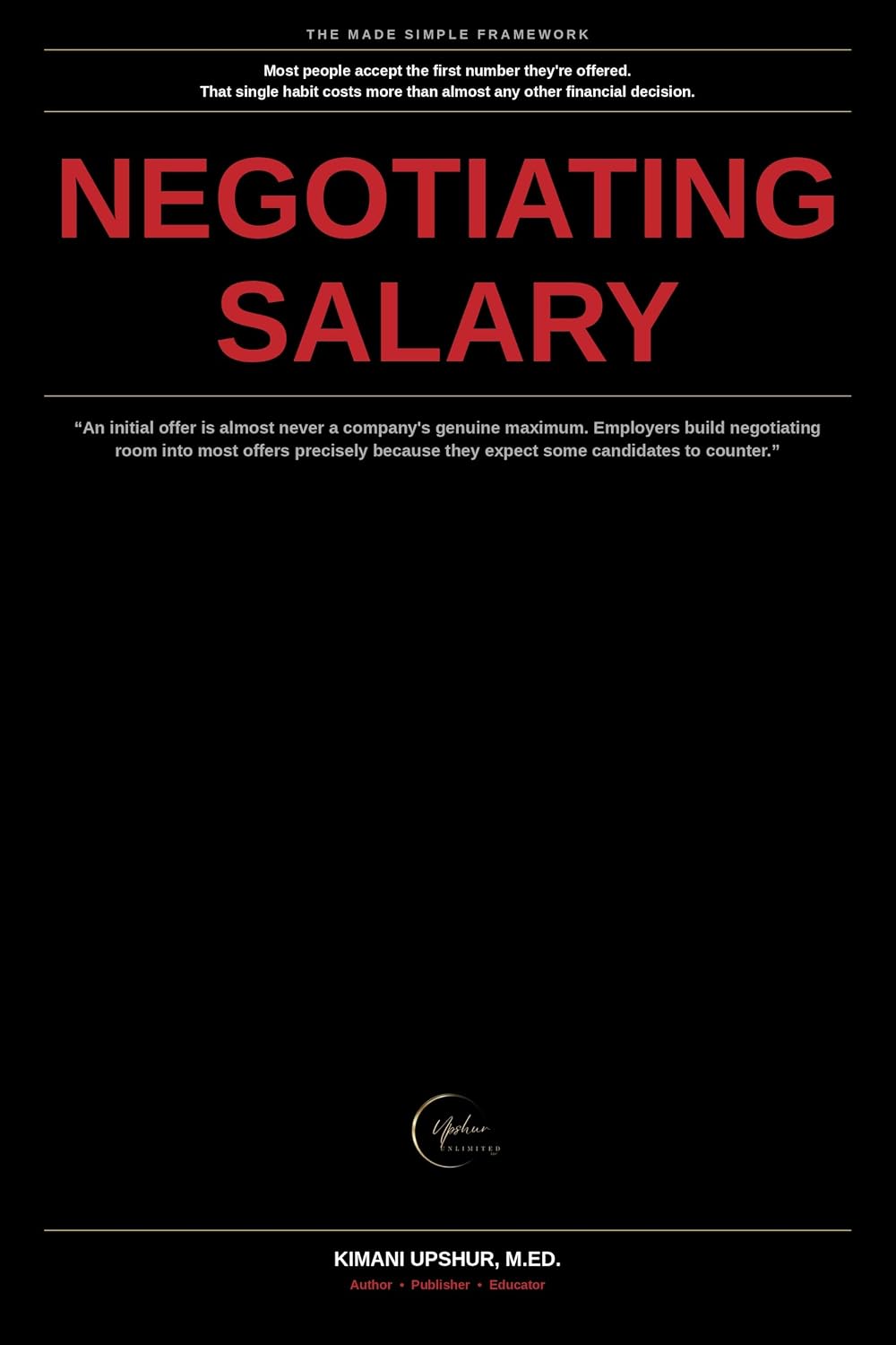 Negotiating Salary Made Simple: How to Ask for What You're Actually Worth, With Specific Scripts and Real Numbers (The Made Simple Framework: Clear thinking for complex systems.) (English Edition) baixar livro de graça