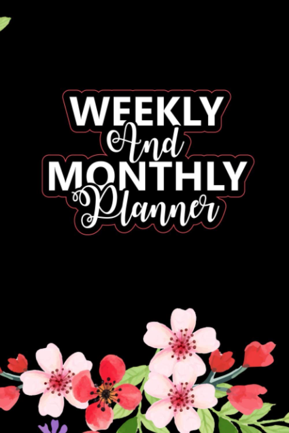 Weekly And Monthly Planner: Simple Floral Cover Planner Calendar 2021-2022 Weekly and Monthly Pretty Simple Planners for Women Dollars for Women and Friends And Men baixar o livro de graça