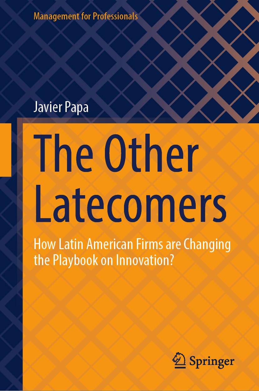 capítulo por capítulo baixar The Other Latecomers: How Latin American Firms are Changing the Playbook on Innovation? (Management for Professionals) (English Edition)