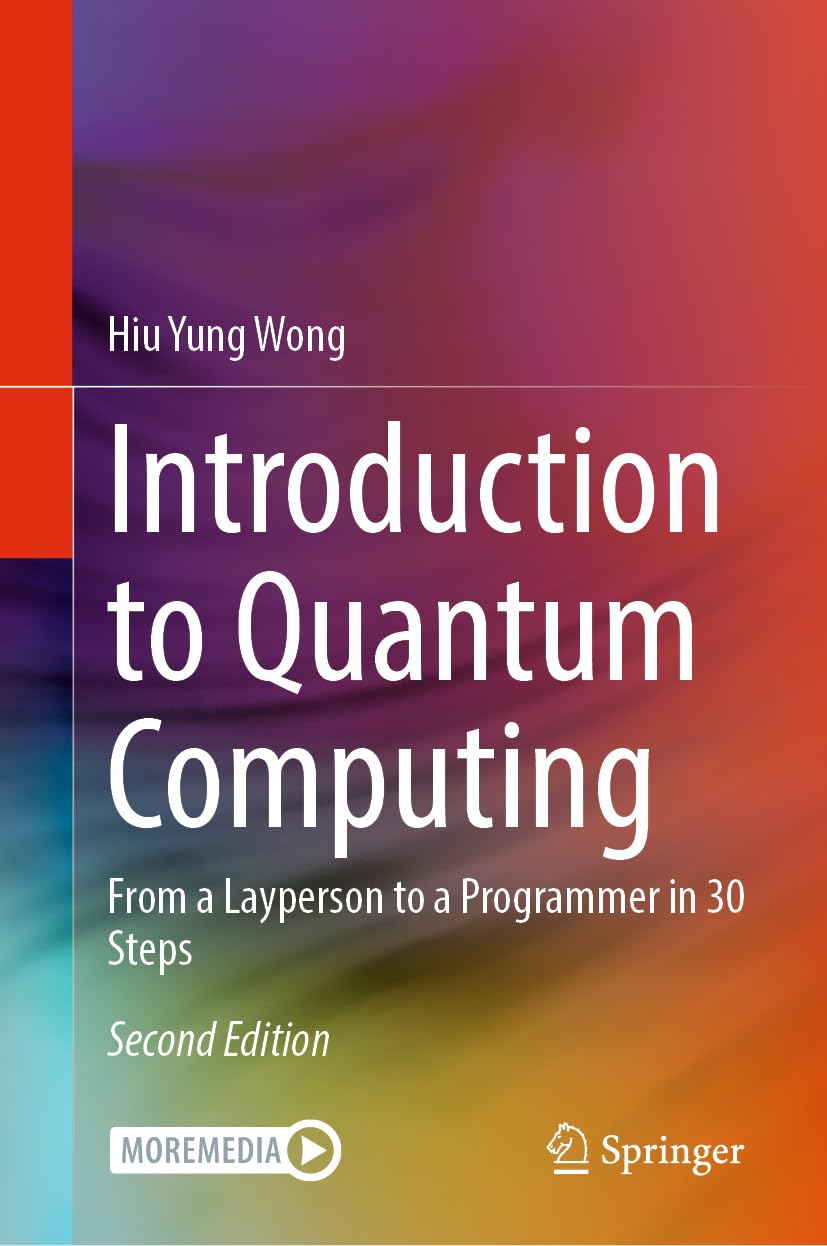 Introduction to Quantum Computing: From a Layperson to a Programmer in 30 Steps baixar livro de graça
