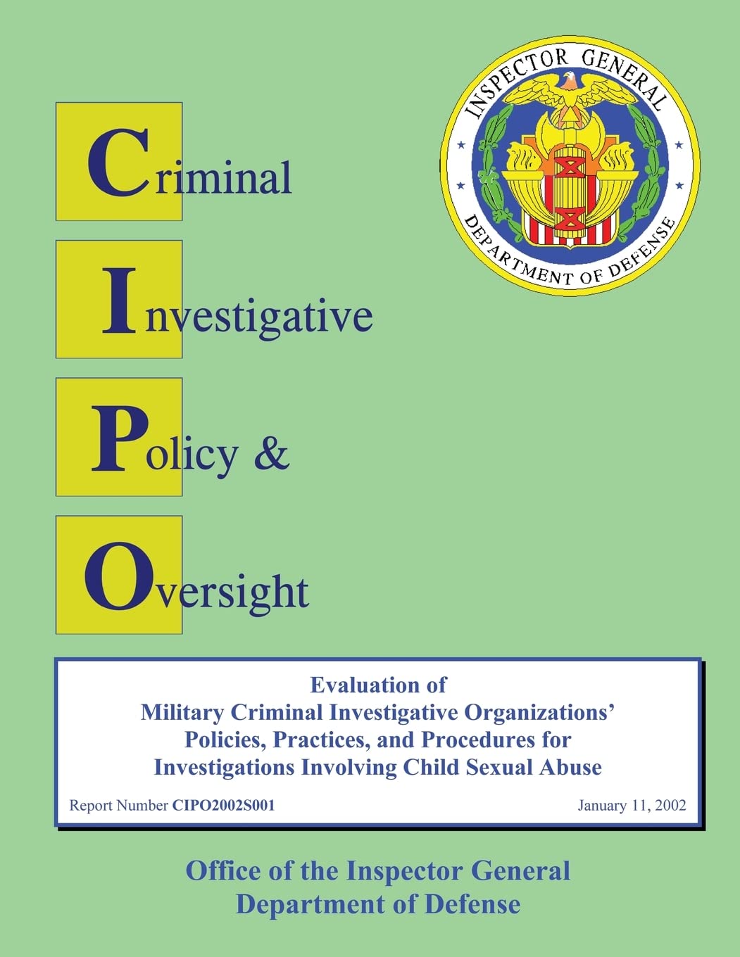 Evaluation of Defense Criminal Investigative Organization Policies and Procedures for Investigating Allegations of Agent Misconduct baixar livro de graça