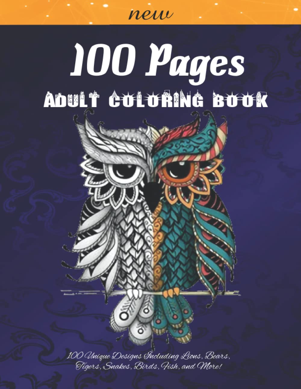 100 Pages Adult Coloring Book: beautiful animal mandalas, for Animal Lovers for Stress Relief & Relaxation,lions, tigers, exotic birds, elephants, wolves, giraffes and much more,100 Animals. baixar livro de graça