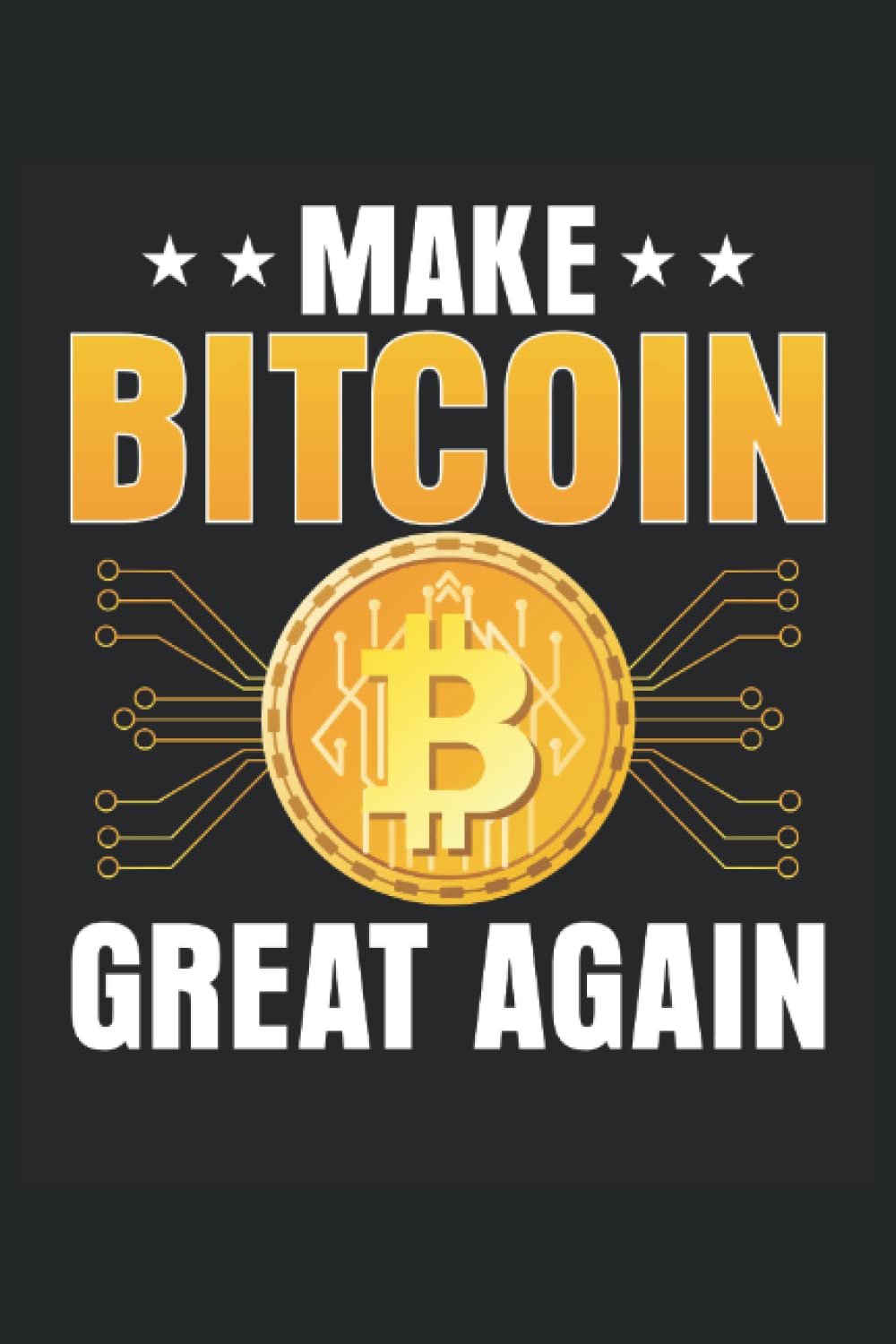 Make Bitcoin Great Again: Lined Notebook, Crypto Journal Bitcoin Holder Gift 120 Pages 6x9 Inches baixar livro de graça