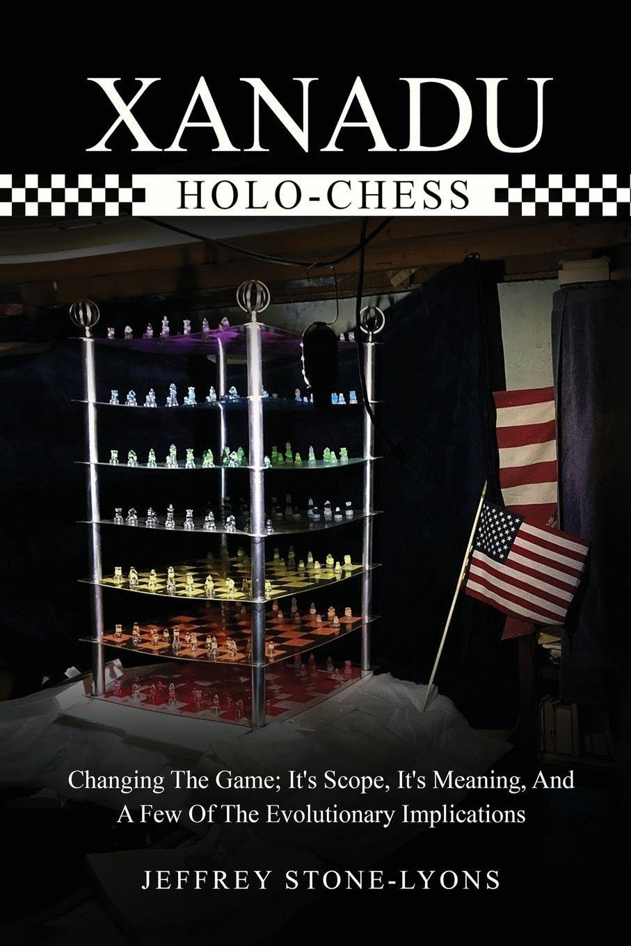 Xanadu Holo-Chess: Changing The Game: Its Scope, Its Meaning, And A Few Of The Evolutionary Implications baixar o livro de graça