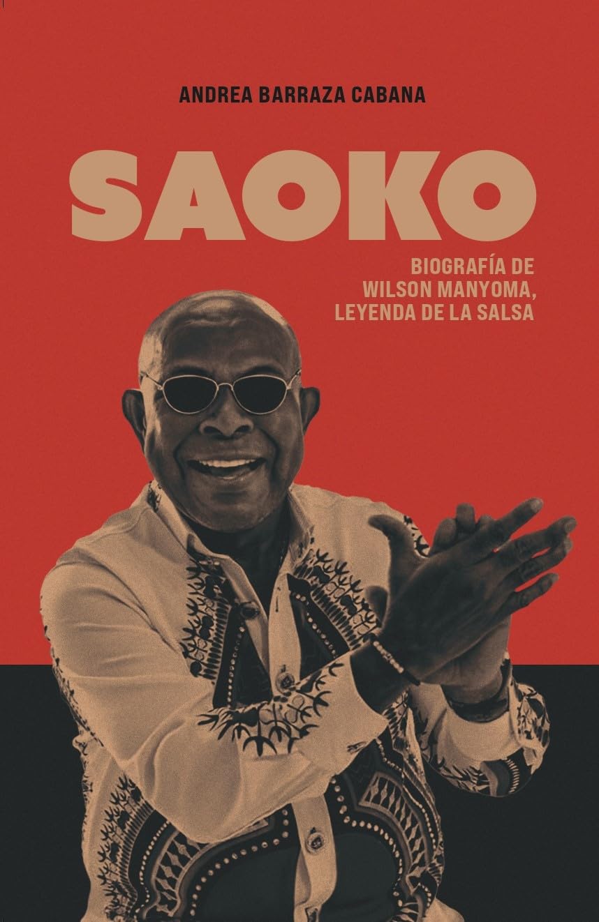 ler totalmente SAOKO: Biografía de Wilson Manyoma, leyenda de la salsa (Spanish Edition)