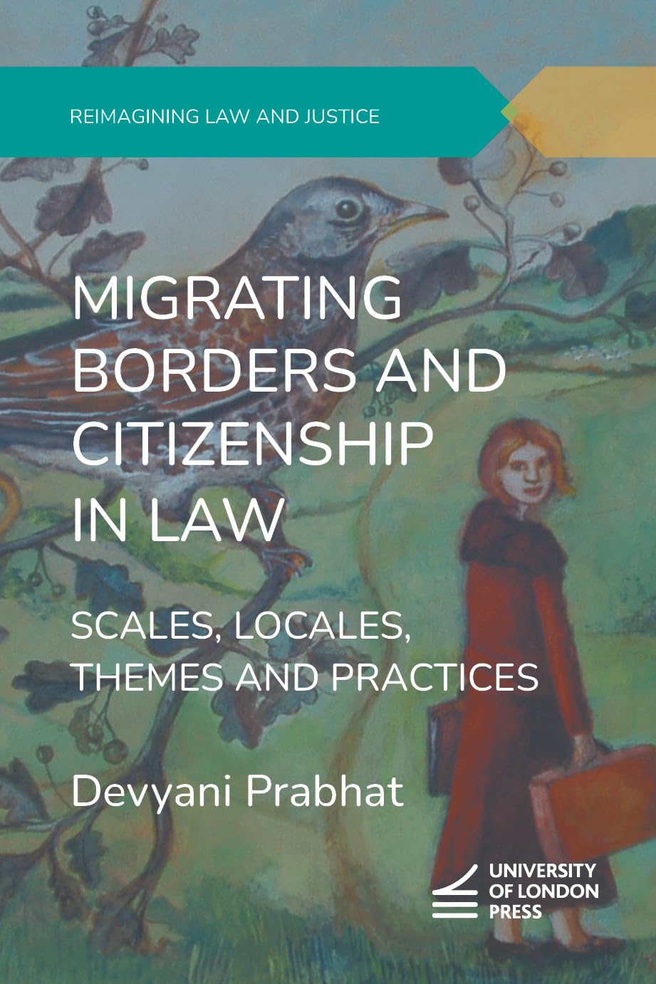 Migrating Borders and Citizenship in Law: Scales, Locales, Themes and Practices (Reimagining Law and Justice) (English Edition) baixar o livro de graça