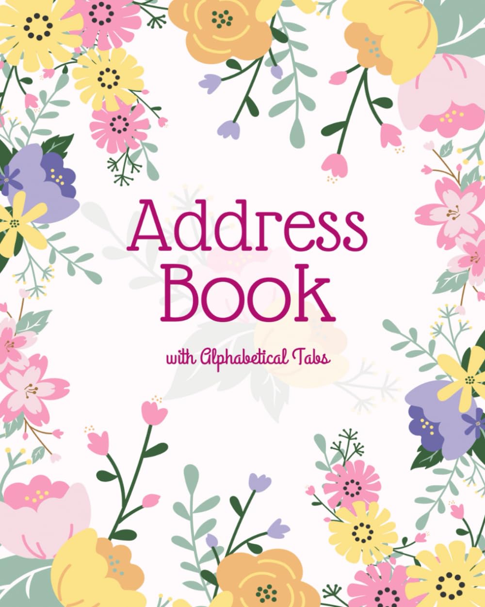 ler totalmente Address Book: Large Print Address Book with Alphabetical Tabs, More than 300 Entry Spaces, Alphabet Index, Organizer Notebook to Keep Track of Names,... - Cream Paper, Beautiful Floral Cover Design