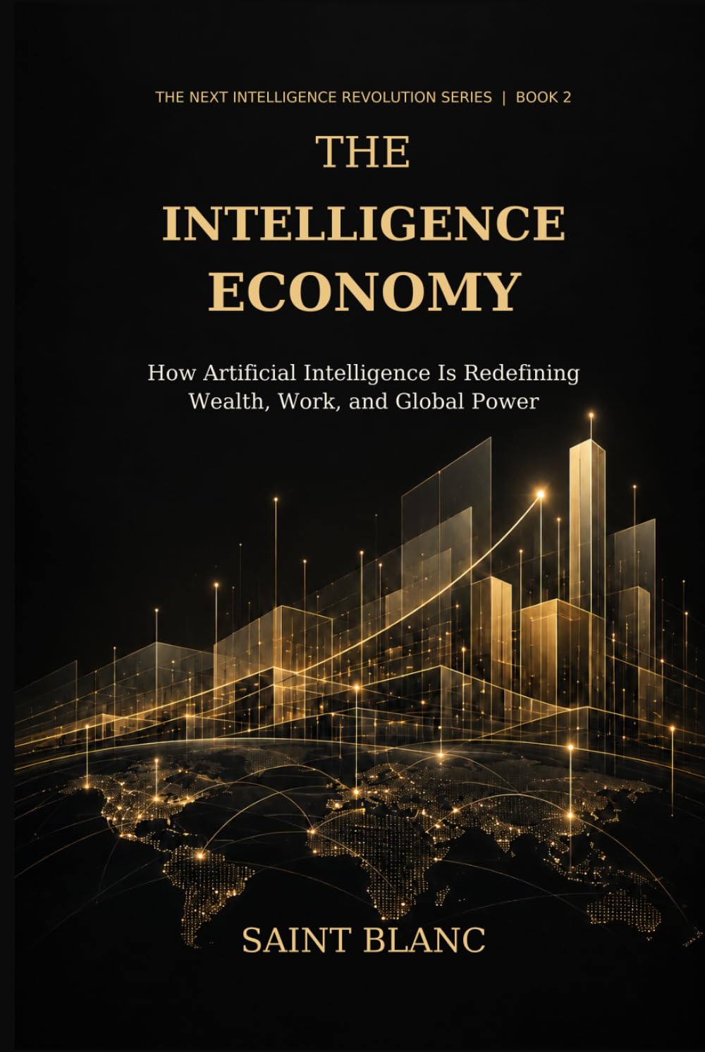 capítulo por capítulo baixar The Intelligence Economy: How Artificial Intelligence Is Redefining Wealth, Work, and Global Power (The Next Intelligence Revolution Series)