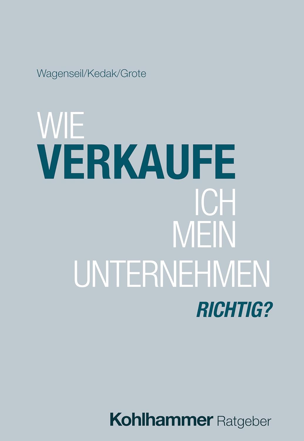ler totalmente Wie verkaufe ich mein Unternehmen richtig? (German Edition)