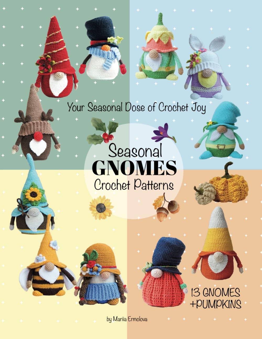 The Gnome's Yearbook: Seasonal Crochet Designs for Joyful Makers baixar livro de graça
