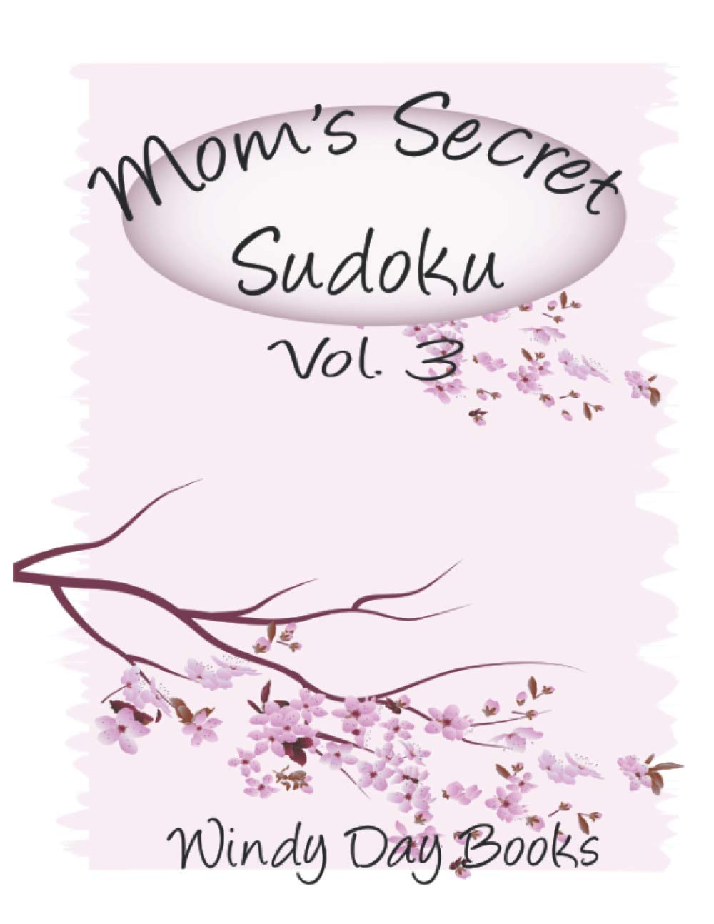 ler totalmente Mom's Secret Sudoku Vol.3: 300 More Mind Bending Puzzles