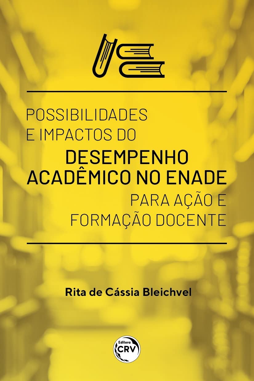 Possibilidades e impactos do desempenho acadêmico no enade para ação e formação docente baixar o livro de graça