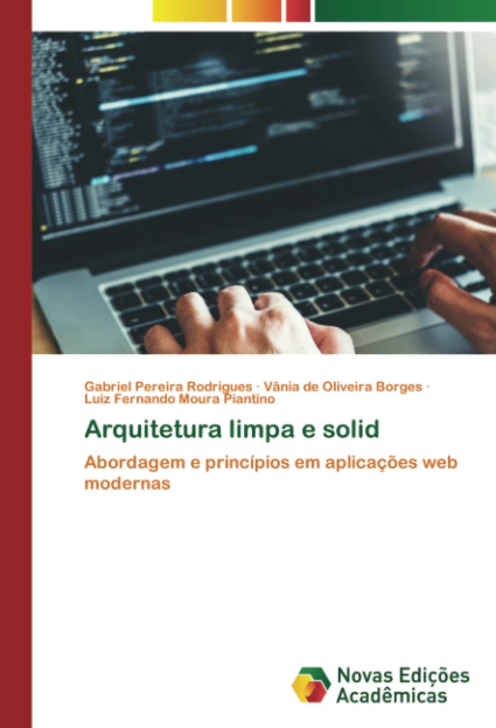 Arquitetura limpa e solid: Abordagem e princípios em aplicações web modernas (Portuguese Edition) baixar o livro de graça