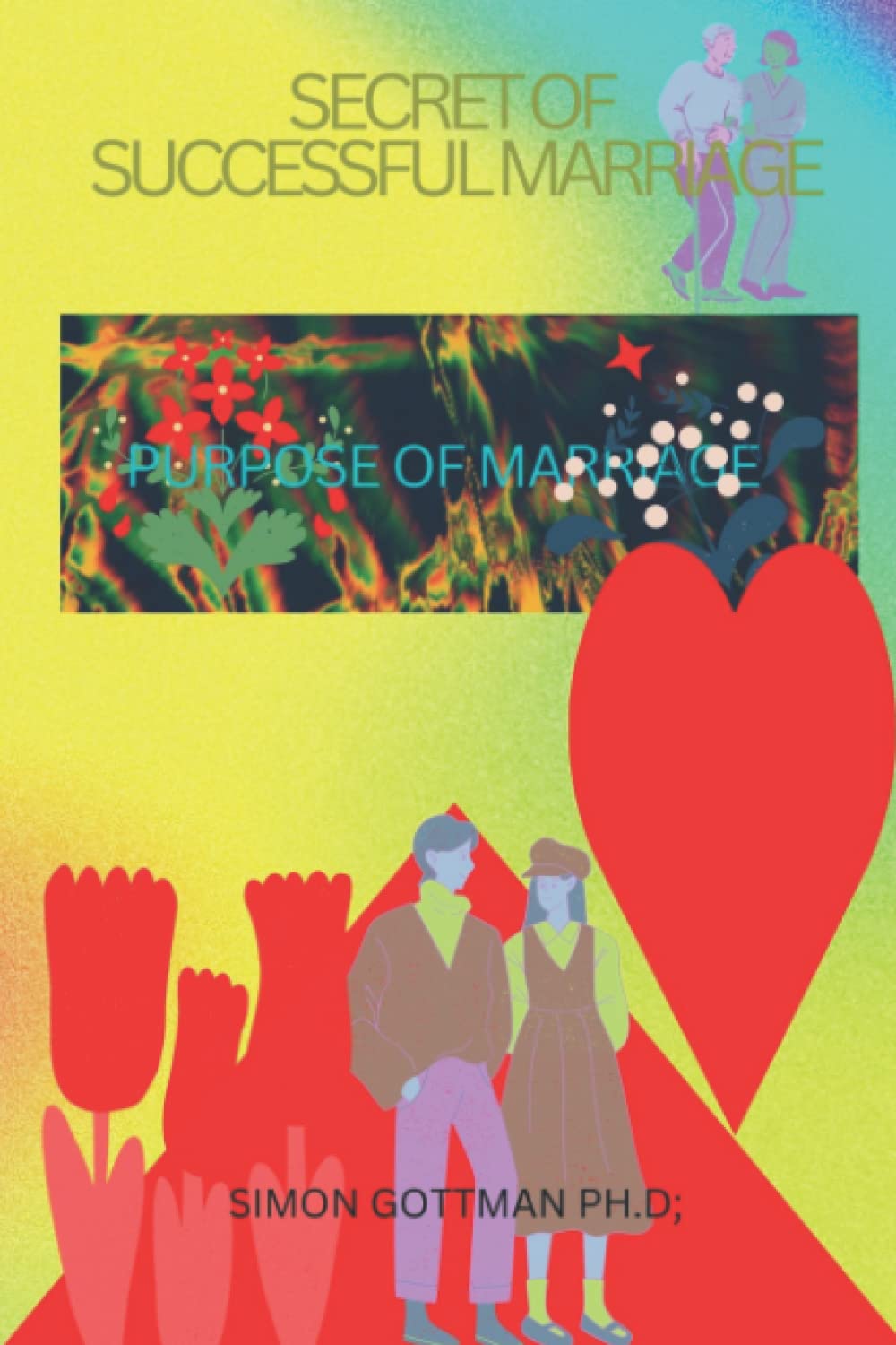 SECRETS OF SUCCESSFUL MARRIAGE: PURPOSE OF MARRIAGE baixar livro de graça