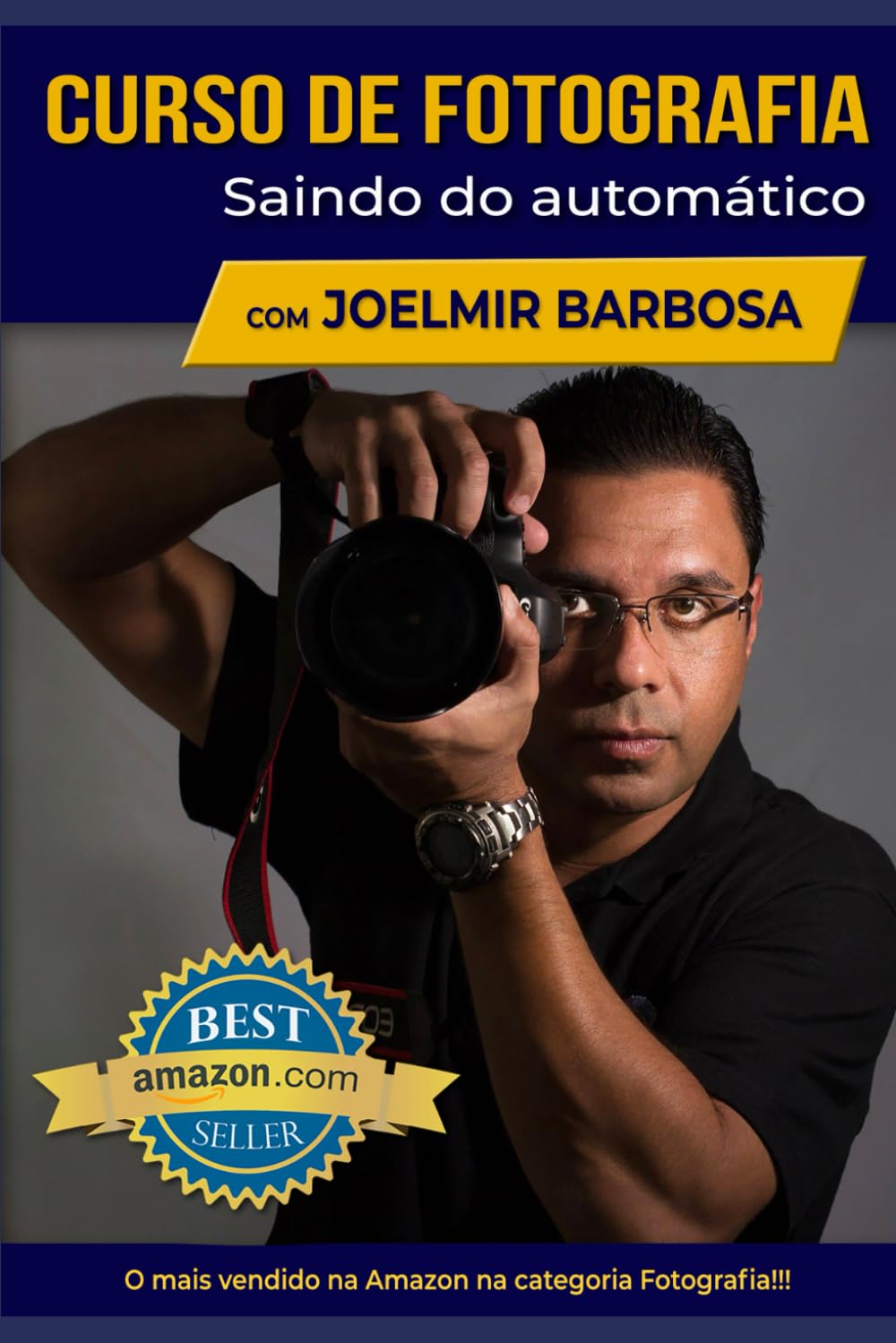 Curso de Fotografia com Joelmir Barbosa: Saindo do Automático - Edição Revisada (Portuguese Edition) baixar o livro de graça