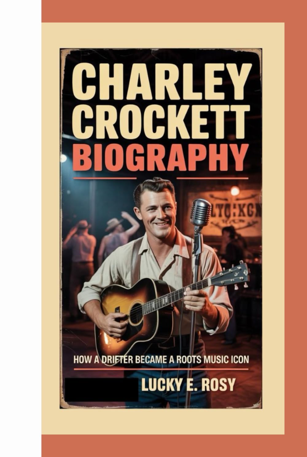 ler totalmente CHARLEY CROCKETT BIOGRAPHY: HOW A DRIFTER BECAME A ROOTS MUSIC ICON