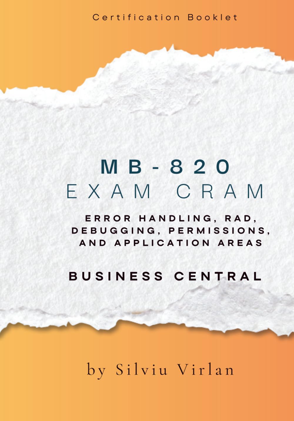 MB-820 Exam Cram: Error Handling, RAD, Debugging, Permissions, and Application Areas (Pass MB-820 Fast – Compact Booklet Series) baixar livro de graça