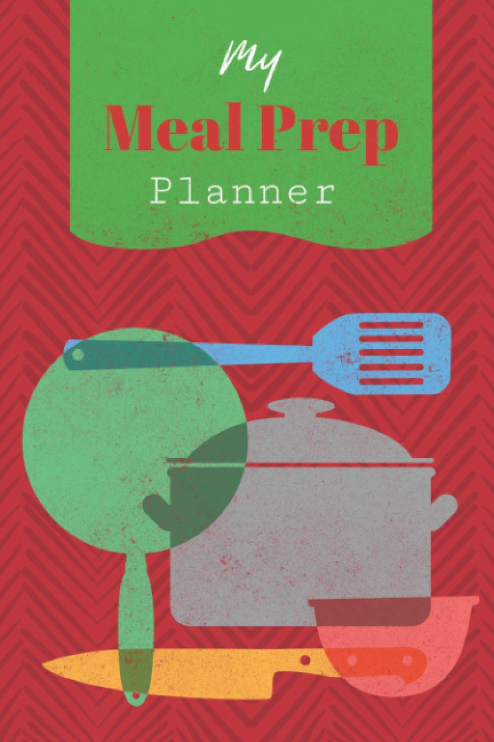 Meal Prep planner notebook: Pre making meals for the week Organizer - with Grocery list, Notes, Weekly Planner baixar o livro de graça