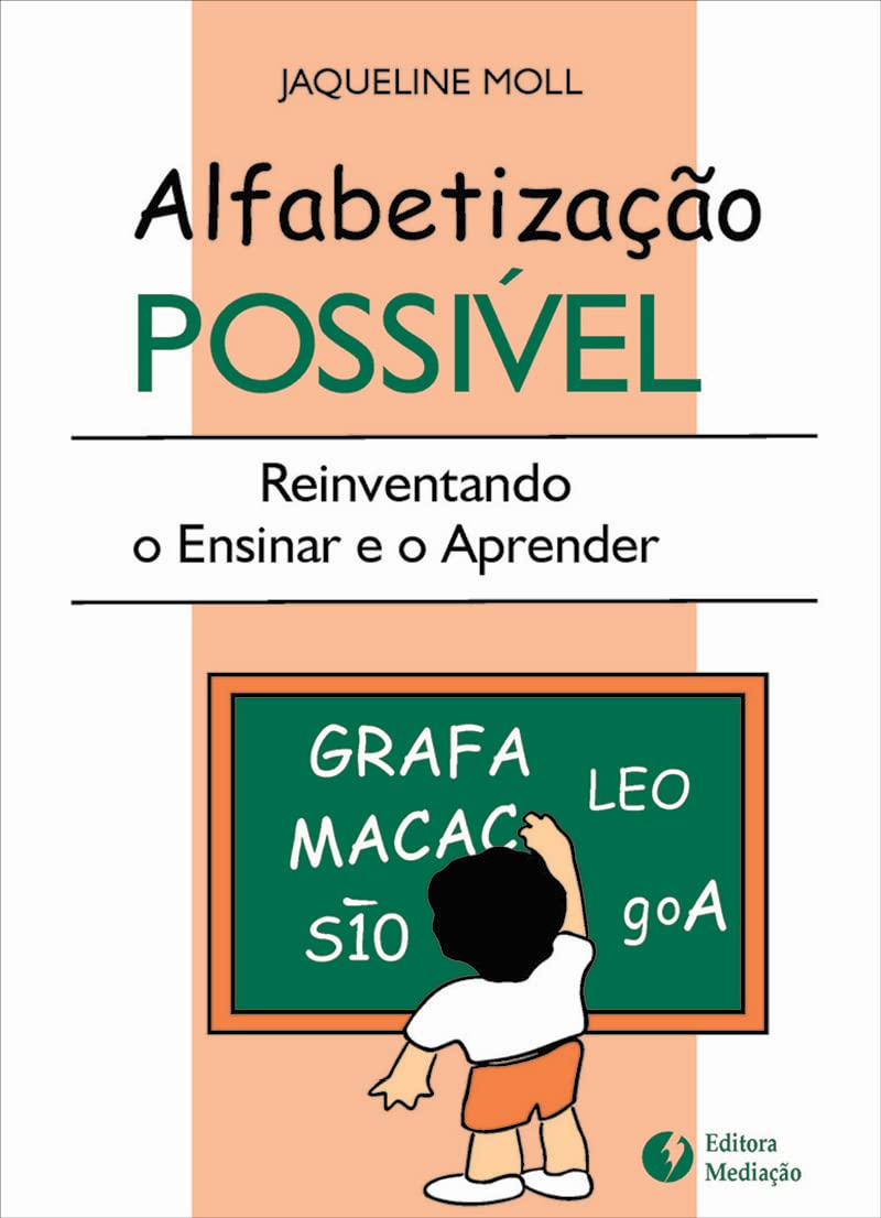 Alfabetização Possível Reinventando o Ensino e o Aprender baixar livro de graça