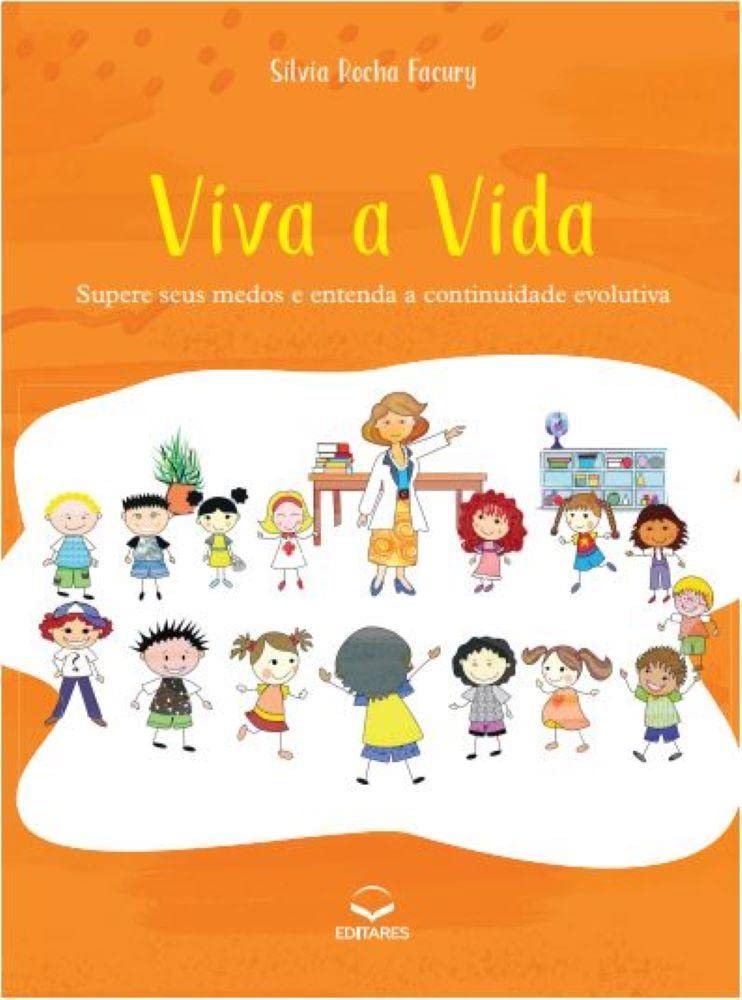 Viva a Vida - Supere seus medos e entenda a continuidade evolutiva