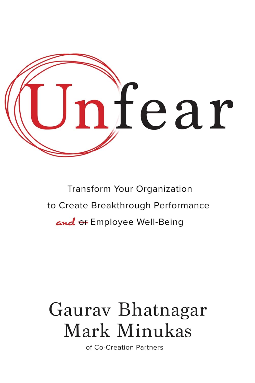 ler totalmente Unfear: Transform Your Organization to Create Breakthrough Performance and Employee Well-Being