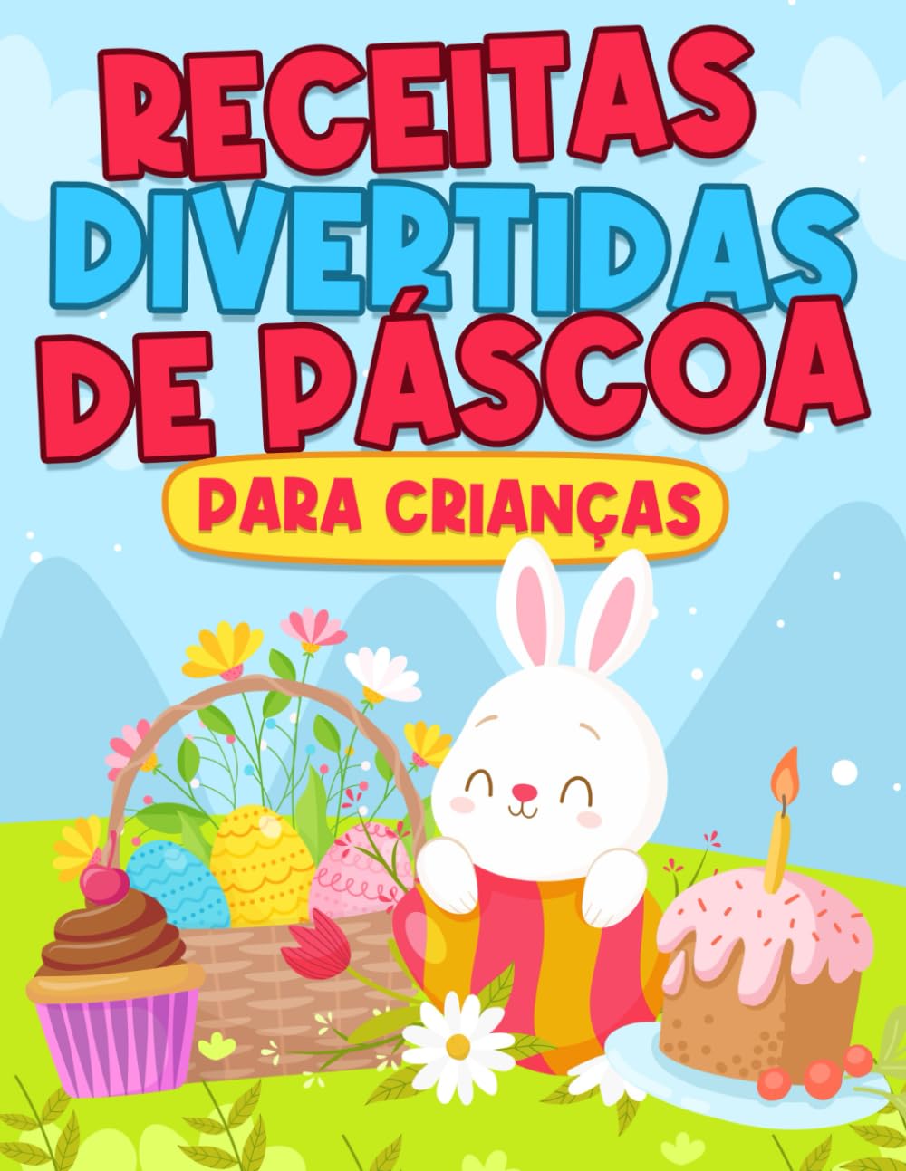 RECEITAS DIVERTIDAS DE PÁSCOA PARA CRIANÇAS (Portuguese Edition) baixar o livro de graça