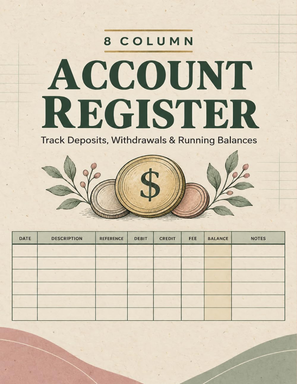8 Column Account Register: Practical bookkeeping notebook for entrepreneurs to organize receipts, payments, balances, and daily financial activity baixar livro de graça