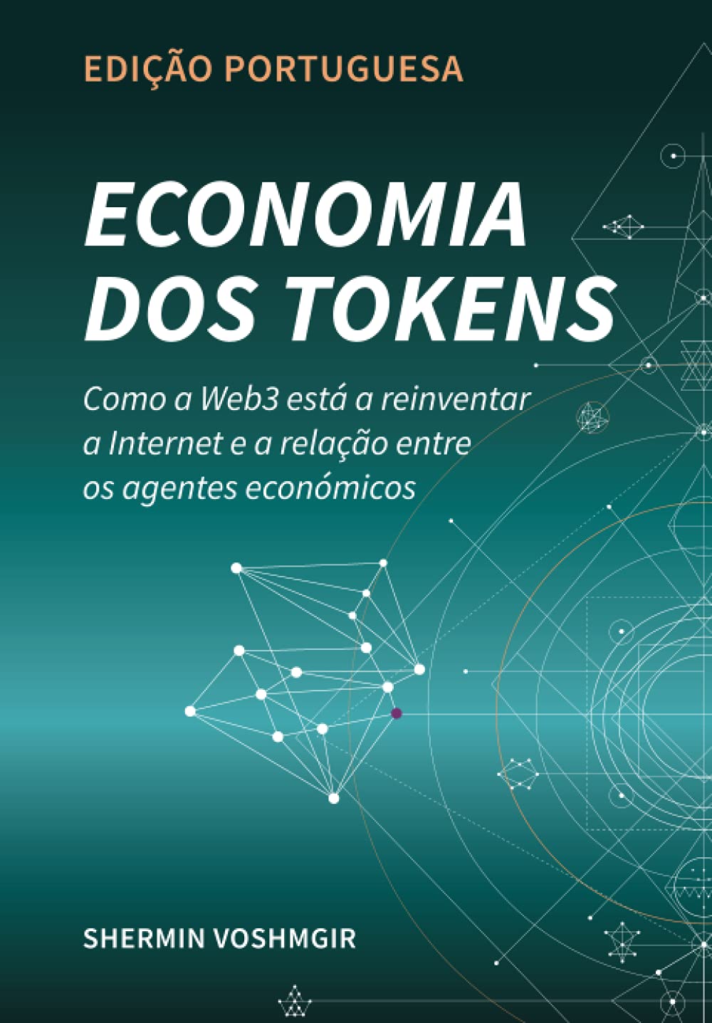 Economia dos Tokens (Edição Portuguesa): Como a Web3 está a reinventar a Internet e a relação entre os agentes económicos (Token Economy: How the Web3... language translations)) (Portuguese Edition) baixar livro de graça
