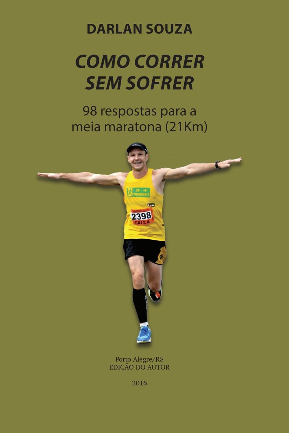 Como correr sem sofrer: 98 respostas para a Meia Maratona (21km) baixar o livro de graça