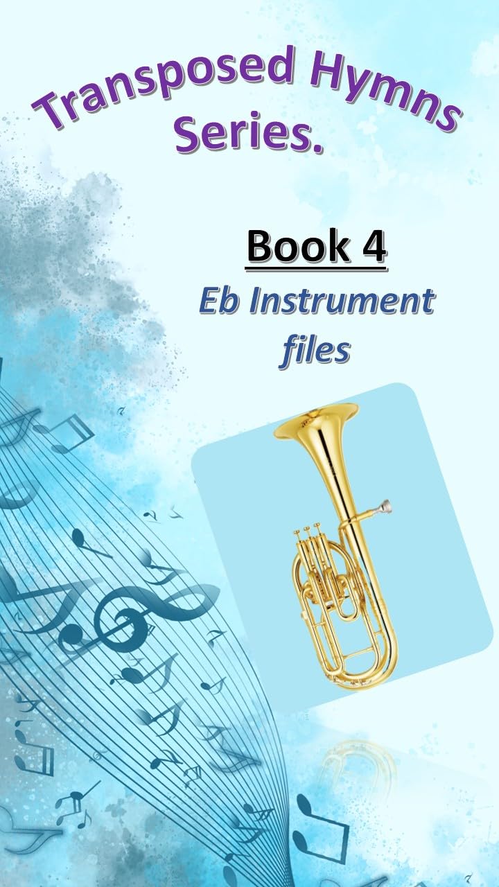 ler totalmente Transposed Hymns Series - Book 4: Eb Instrument Files (English Edition)