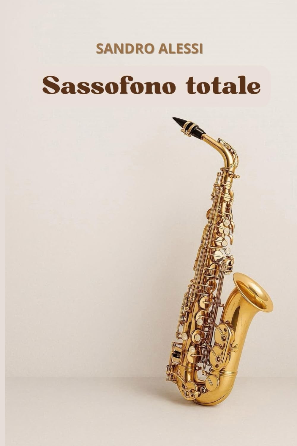 ler totalmente Sassofono totale: Manuale universale per principianti dal soprano al baritono (Italian Edition)