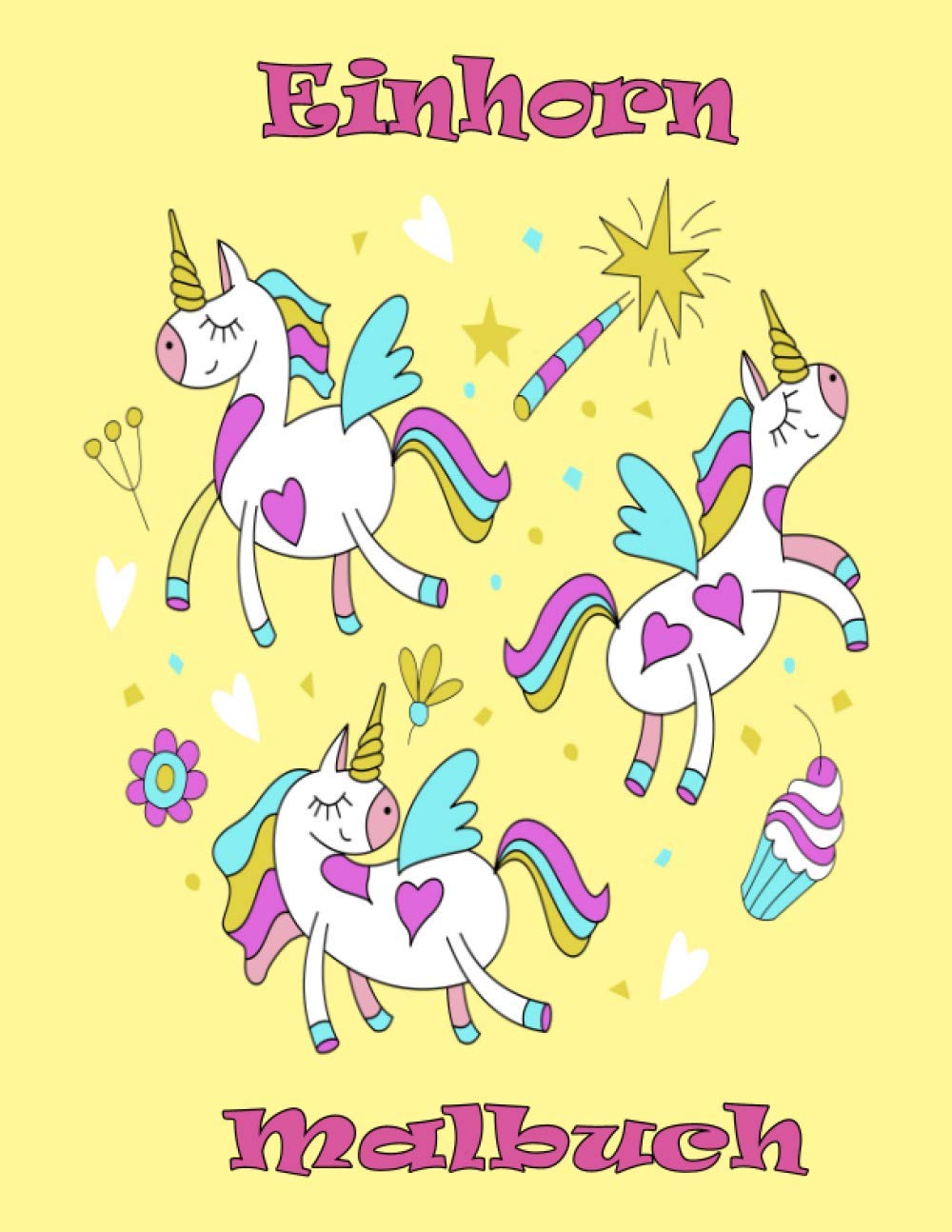 ler totalmente Einhorn Malbuch: Nettes Geschenk für Mädchen und Jungen im Alter von 3-5, mit 100 schönen Design (German Edition)