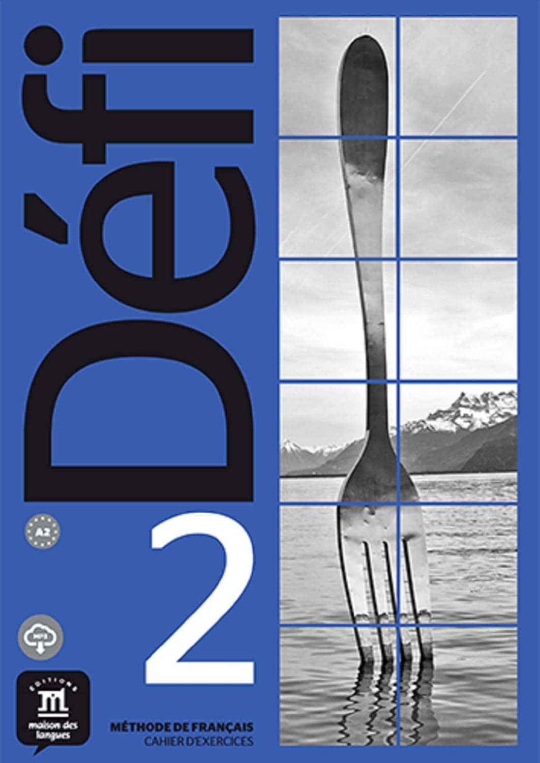 DÉFI CAHIER D'EXERCICES AVEC MP3-2 (A2): DÉFI CAHIER D'EXERCICES AVEC MP3-2 (A2): Vol. 2 baixar o livro de graça