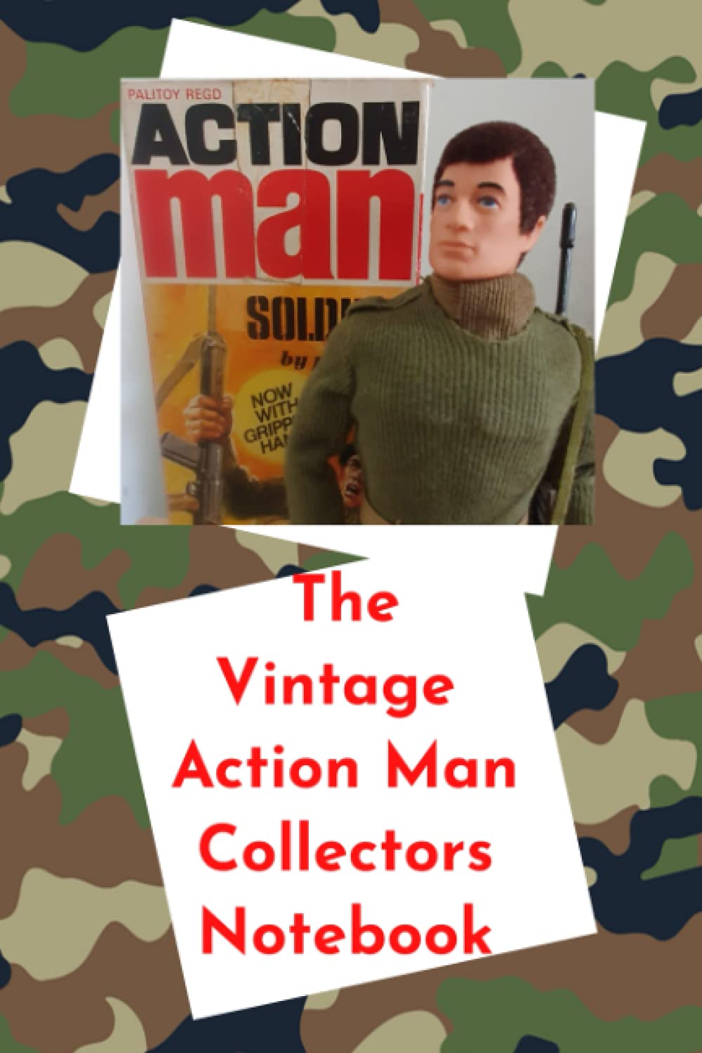 The Vintage Action Man Collectors Notebook: A Handy Place to Keep Track of Your Collection and the Parts You Need to Complete Your Sets baixar livro de graça